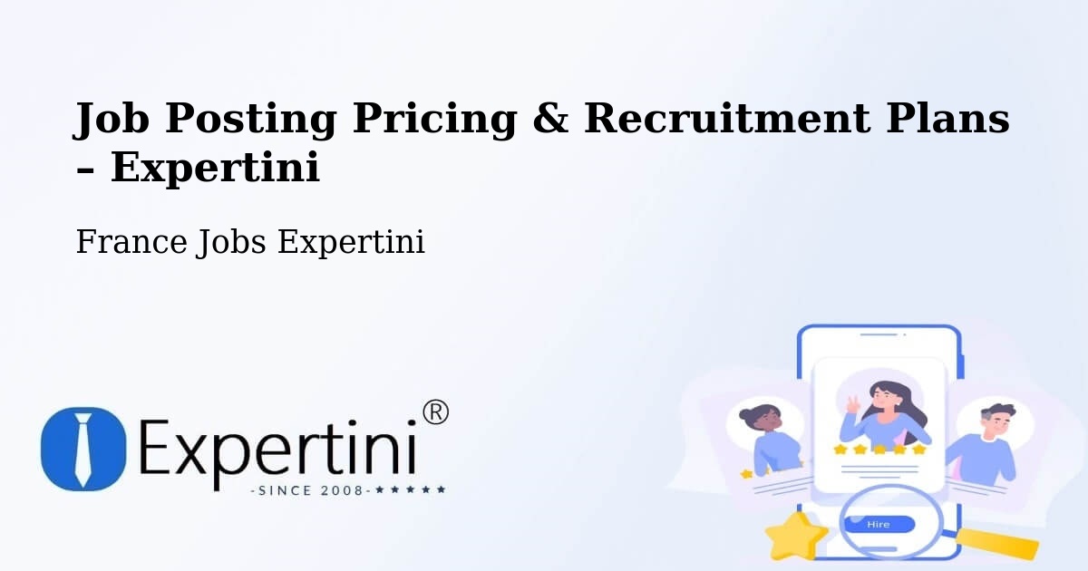 Job Posting Pricing & Recruitment Plans – Manosque - Manosque, France Jobs Expertini